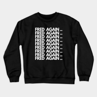 Fred again Armor Crewneck Sweatshirt